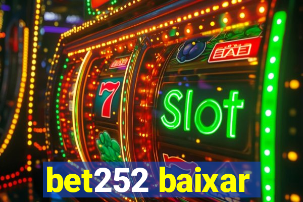 bet252 baixar